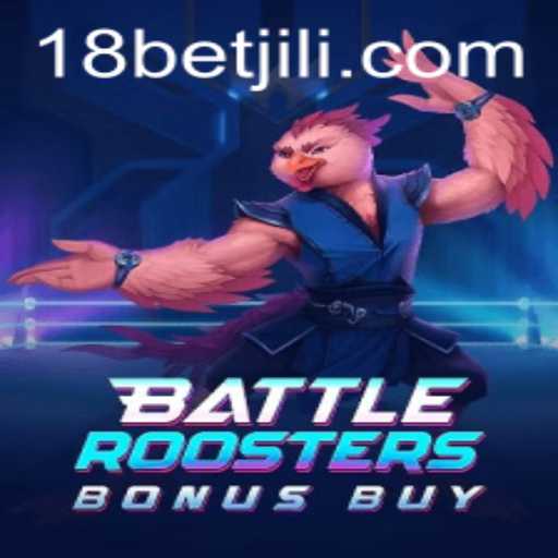 BattleRoostersBonusBuy: An Exciting Gaming Adventure at 18bet
