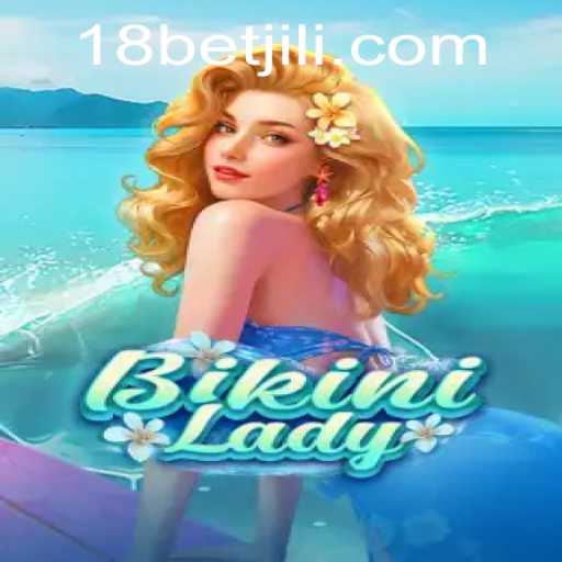 Discover the Thrills of BikiniLady: A Dive into 18bet's Exciting New Game